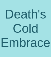 Death's Cold Embrace